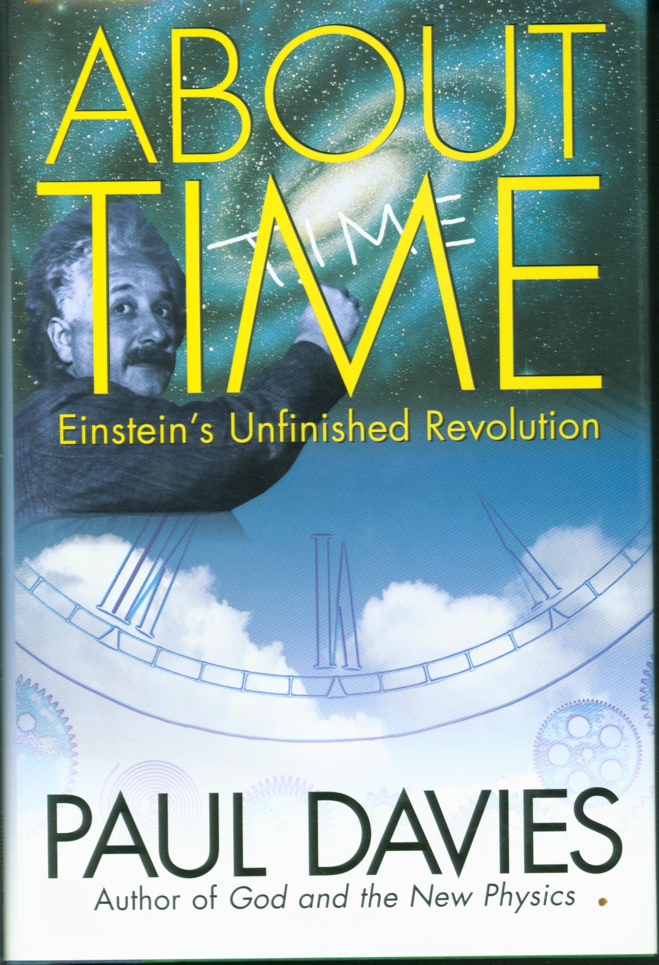 ABOUT TIME: Einstein's unfinished revolution--cloth. 